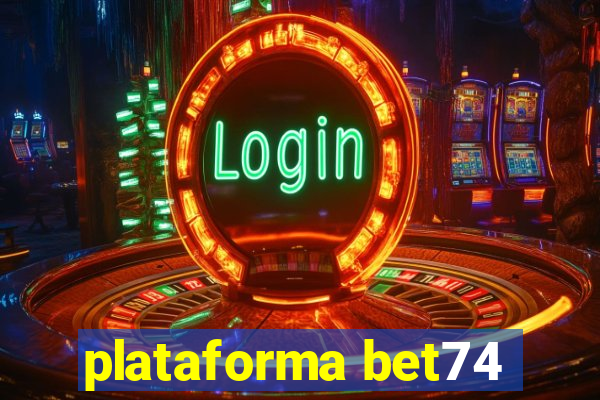 plataforma bet74